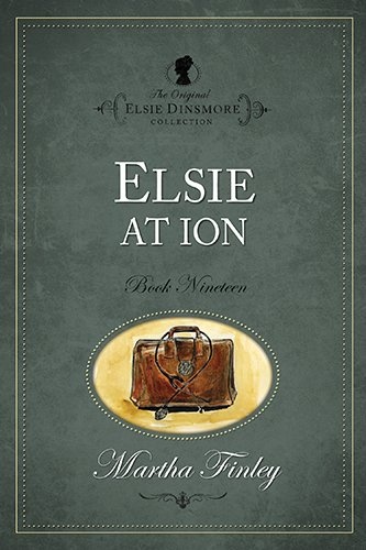 Elsie at Ion (Original Elsie Classics) (Original Elsie Classics (Paperback))