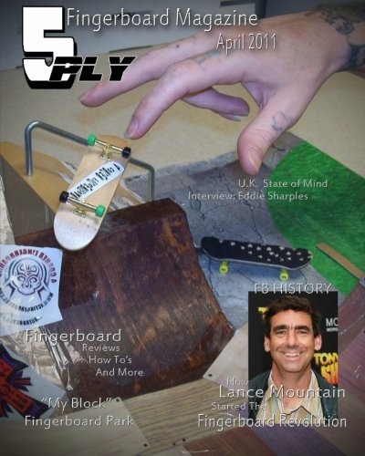 5 Ply Fingerboard Magazine April 2011: For Fingerboarders By Fingerboarders