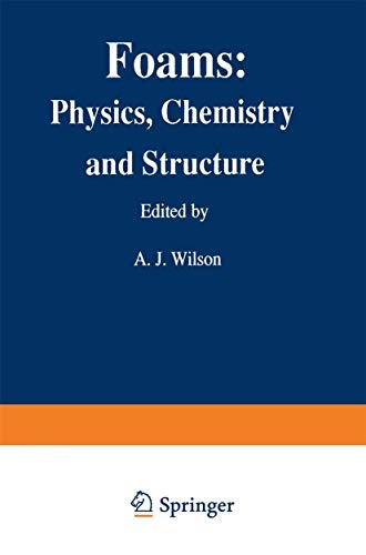 Foams: Physics, Chemistry and Structure (Springer Series in Applied Biology)