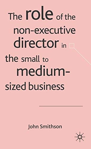 The Role of the Non-Executive Director in the Small to Medium Sized Businesses
