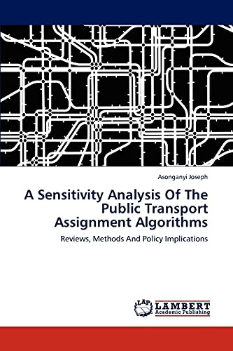 A Sensitivity Analysis Of The Public Transport Assignment Algorithms: Reviews, Methods And Policy Implications
