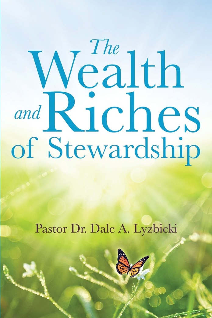 The Wealth and Riches of Stewardship