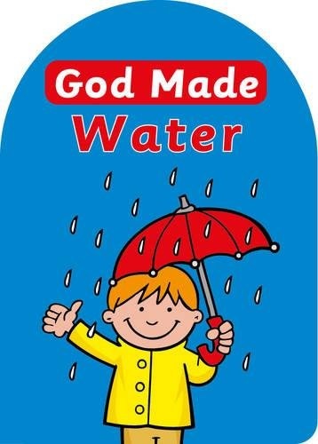 God Made Water (Board Books God Made)