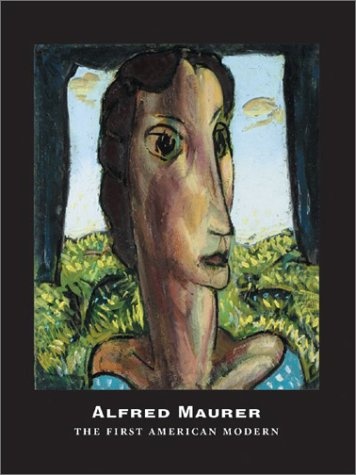 Alfred Maurer: The First American Modern
