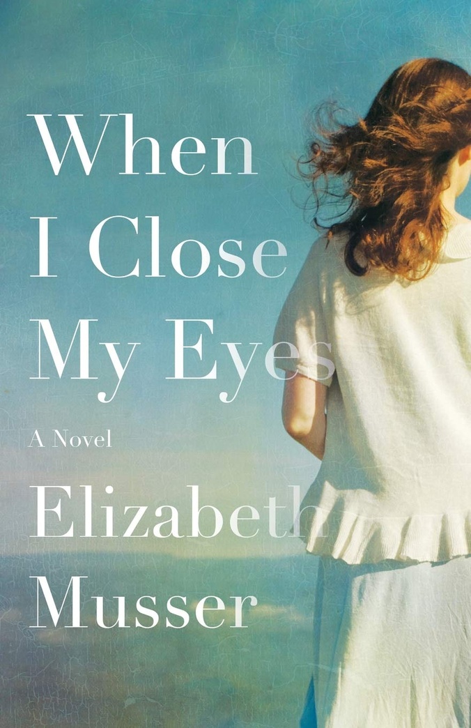When I Close My Eyes: A Novel