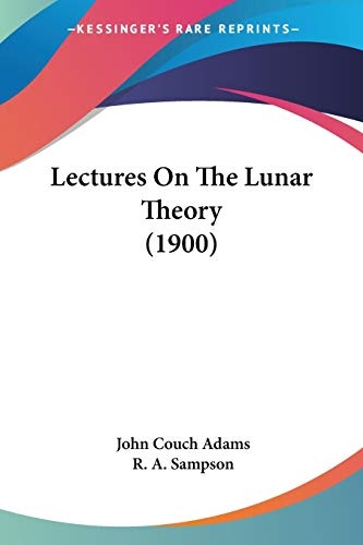 Lectures On The Lunar Theory (1900)