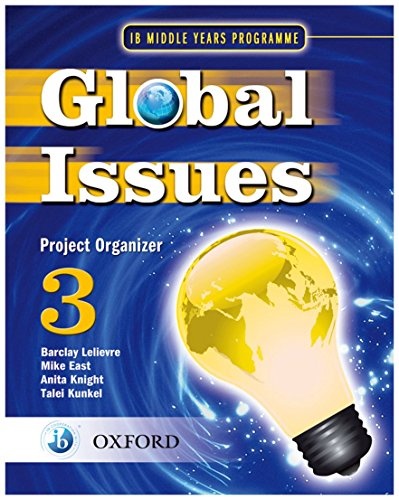 IB Global Issues Project Organizer 3: Middle Years Programme (IB MYP Series)