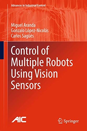 Control of Multiple Robots Using Vision Sensors (Advances in Industrial Control)