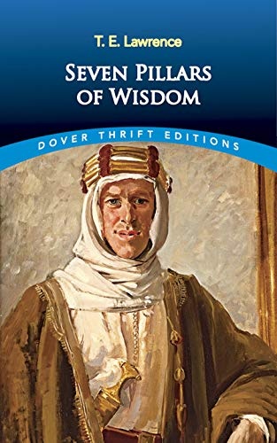 Seven Pillars of Wisdom (Dover Thrift Editions: Biography/Autobiography)