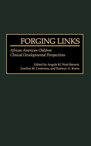 Forging Links: African American Children Clinical Developmental Perspectives (Praeger Series in Applied Psychology)