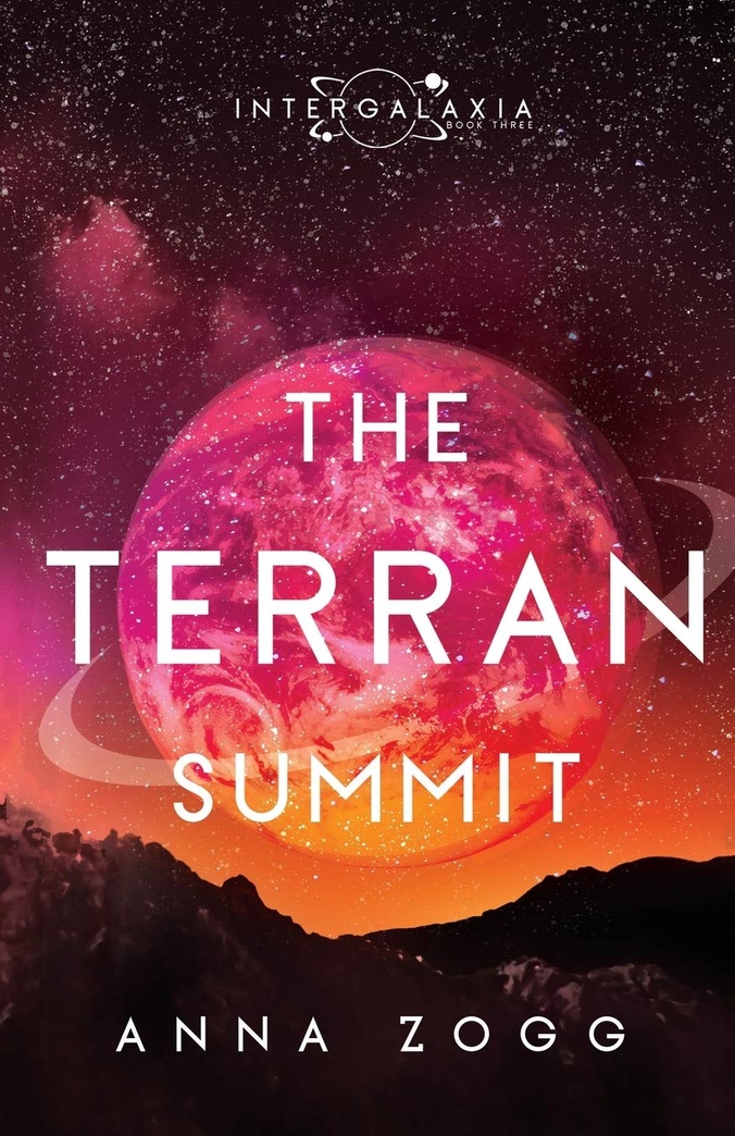 The Terran Summit: An Inspirational Sci-Fi Fantasy (An Intergalaxia Novel)