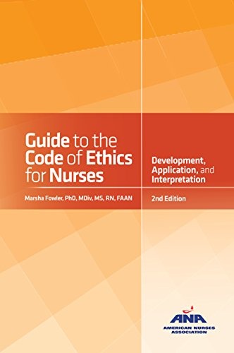 Guide to the Code of Ethics for Nurses: With Interpretive Statements: Development, Interpretation, and Application