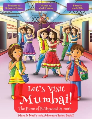 Let's Visit Mumbai! (Maya & Neel's India Adventure Series, Book 2)