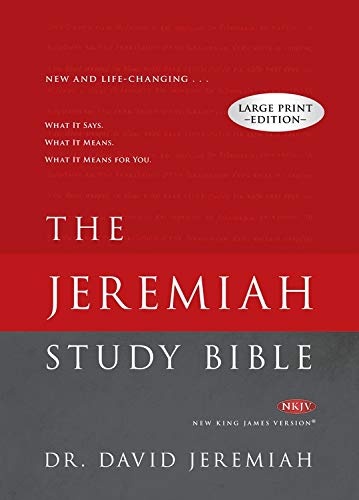 The Jeremiah Study Bible Large Print Edition