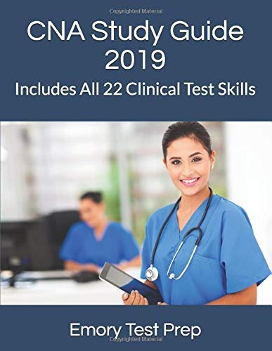 CNA Study Guide 2019: Includes All 22 Clinical Test Skills
