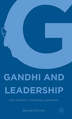 Gandhi and Leadership: New Horizons in Exemplary Leadership