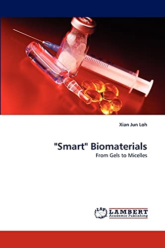 "Smart" Biomaterials: From Gels to Micelles