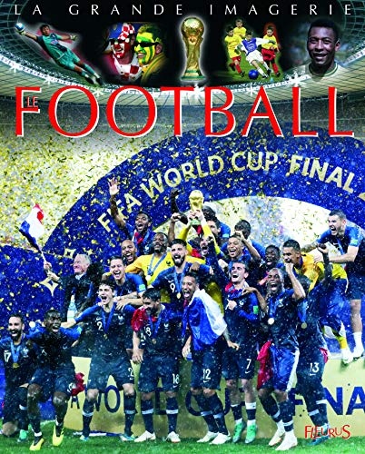 Le football (LA GRANDE IMAGERIE) (French Edition)