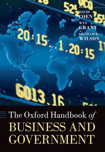 The Oxford Handbook of Business and Government (Oxford Handbooks)