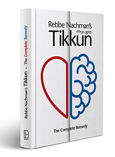 Rebbe Nachman's Tikkun: Tikkun HaKlali - The Complete Remedy
