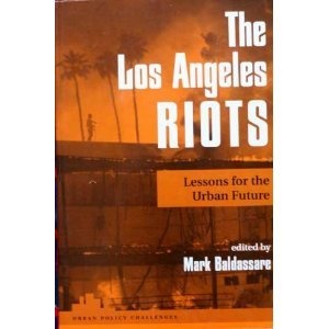 The Los Angeles Riots: Lessons For The Urban Future (Urban Policy Challenges)