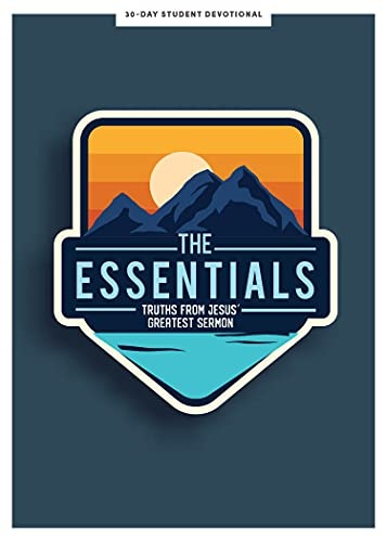 The Essentials - Teen Devotional: Truths from Jesusâs Greatest Sermon (Volume 5) (LifeWay Students Devotions)