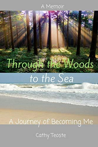 Through the Woods to the Sea: The Journey of Becoming Me