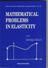 Math Problems in Elasticity (Advances in Mathematics for Applied Sciences)