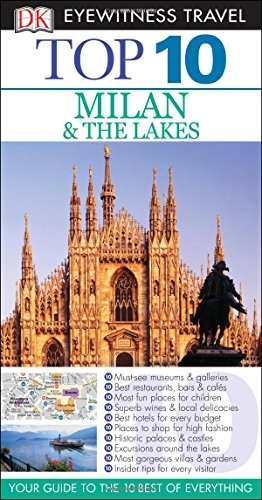 Top 10 Milan & The Lakes (Eyewitness Top 10 Travel Guide)