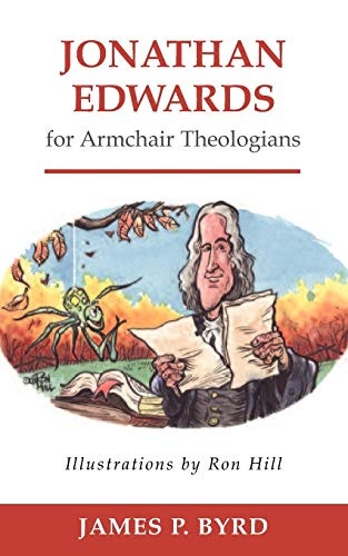 Jonathan Edwards for Armchair Theologians