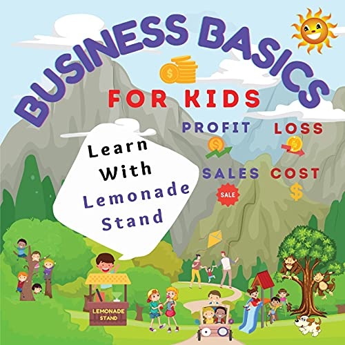 Business Basics For Kids: Learn with Lemonade Stand : Profit and Loss