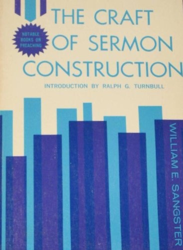 Craft of Sermon Construction
