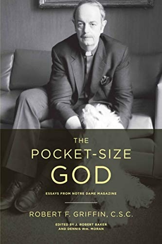 The Pocket-Size God: Essays from Notre Dame Magazine