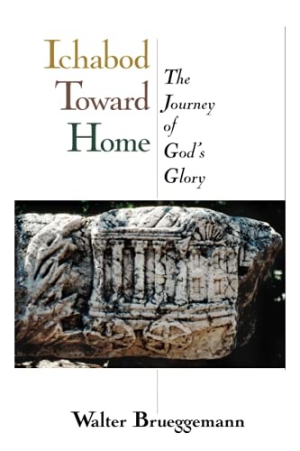 Ichabod Toward Home: The Journey of God's Glory