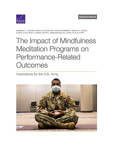 The Impact of Mindfulness Meditation Programs on Performance-Related Outcomes: Implications for the U.S. Army