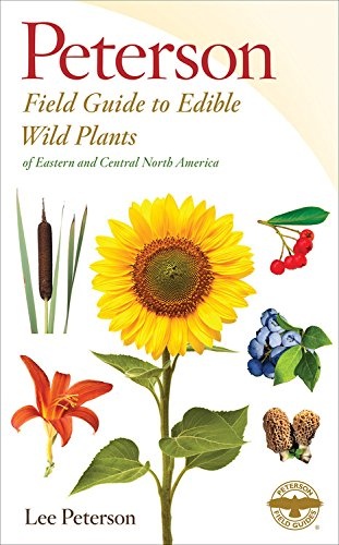 Edible Wild Plants: Eastern/Central North America (Peterson Field Guides)