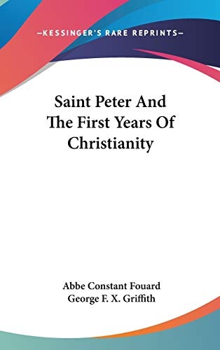 Saint Peter And The First Years Of Christianity