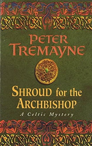 Shroud for the Archbishop (A Sister Fidelma Mystery: a Celtic Mystery)