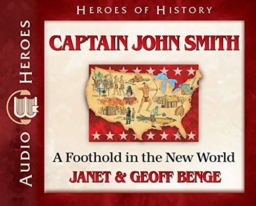Captain John Smith Audiobook: A Foothold In the New World (Heroes of History) Audio CD â Audiobook, CD