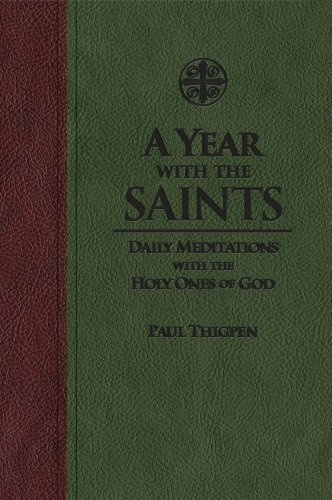 A Year With the Saints: Daily Meditations with the Holy Ones of God
