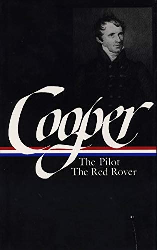 James Fenimore Cooper : Sea Tales : The Pilot / The Red Rover (Library of America) (Library of America James Fenimore Cooper Edition)