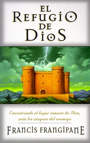 El Refugio De Dios (Spanish Edition)