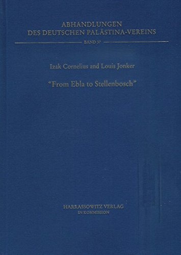 From Ebla to Stellenbosch: Syro-Palestinian Religions and the Hebrew Bible (Abhandlungen Des Deutschen Palastina-Vereins)