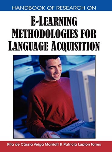 Handbook of Research on E-Learning Methodologies for Language Acquisition