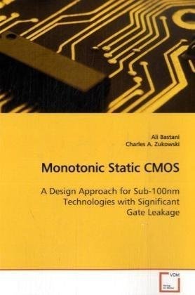 Monotonic Static CMOS: A Design Approach for Sub-100nm Technologies with Significant Gate Leakage