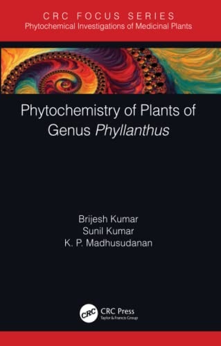 Phytochemistry of Plants of Genus Phyllanthus (Phytochemical Investigations of Medicinal Plants)