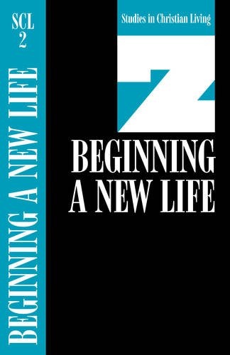 Beginning a New Life (Studies in Christian Living)