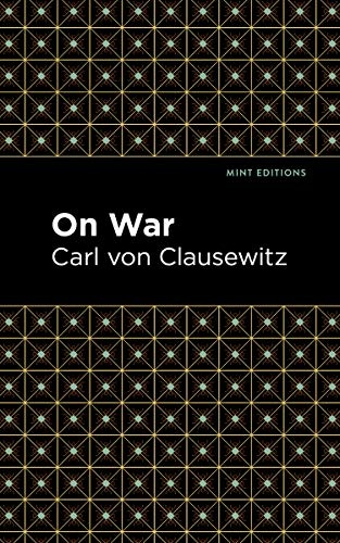 On War (Mint EditionsâHistorical Documents and Treaties)