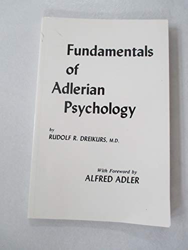 Fundamentals of Adlerian Psychology