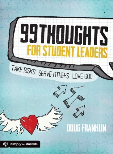 99 Thoughts for Student Leaders